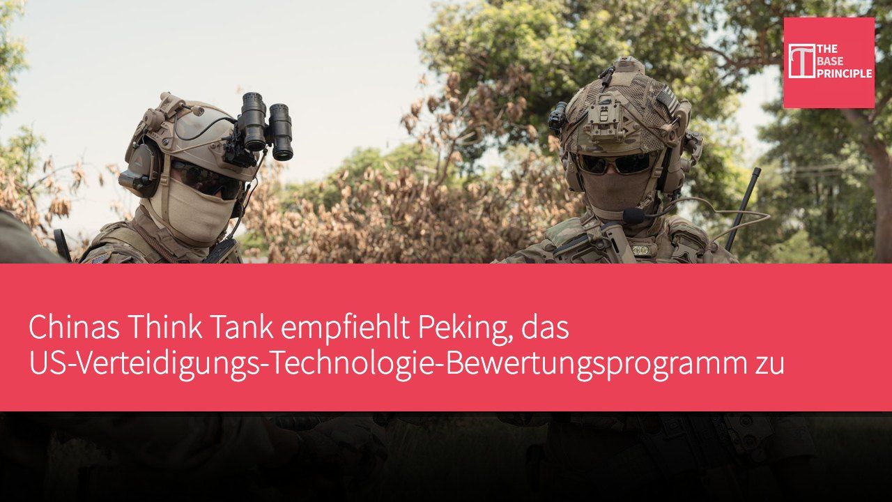 Chinas Think Tank empfiehlt Peking, das US-Verteidigungs-Technologie-Bewertungsprogramm zu berücksichtigen, um Investitionen in Militärtechnologie zu steigern