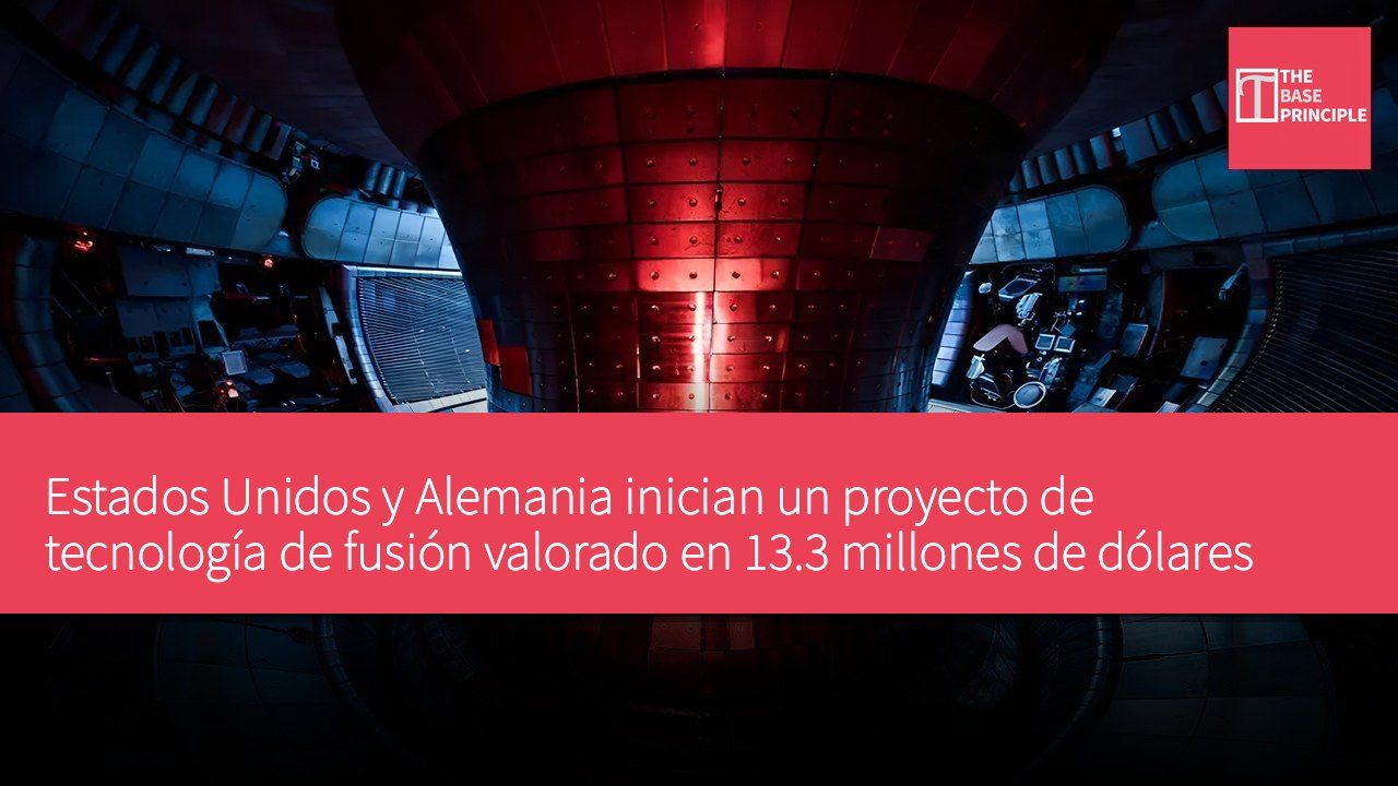 Estados Unidos y Alemania inician un proyecto de tecnología de fusión valorado en 13.3 millones de dólares para superar los desafíos de la energía de fusión comercial.