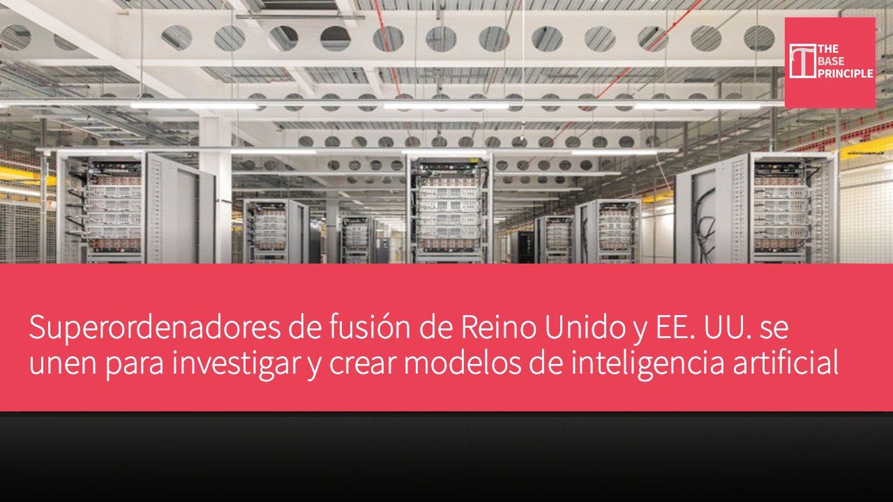 Superordenadores de fusión de Reino Unido y EE. UU. se unen para investigar y crear modelos de inteligencia artificial compartidos