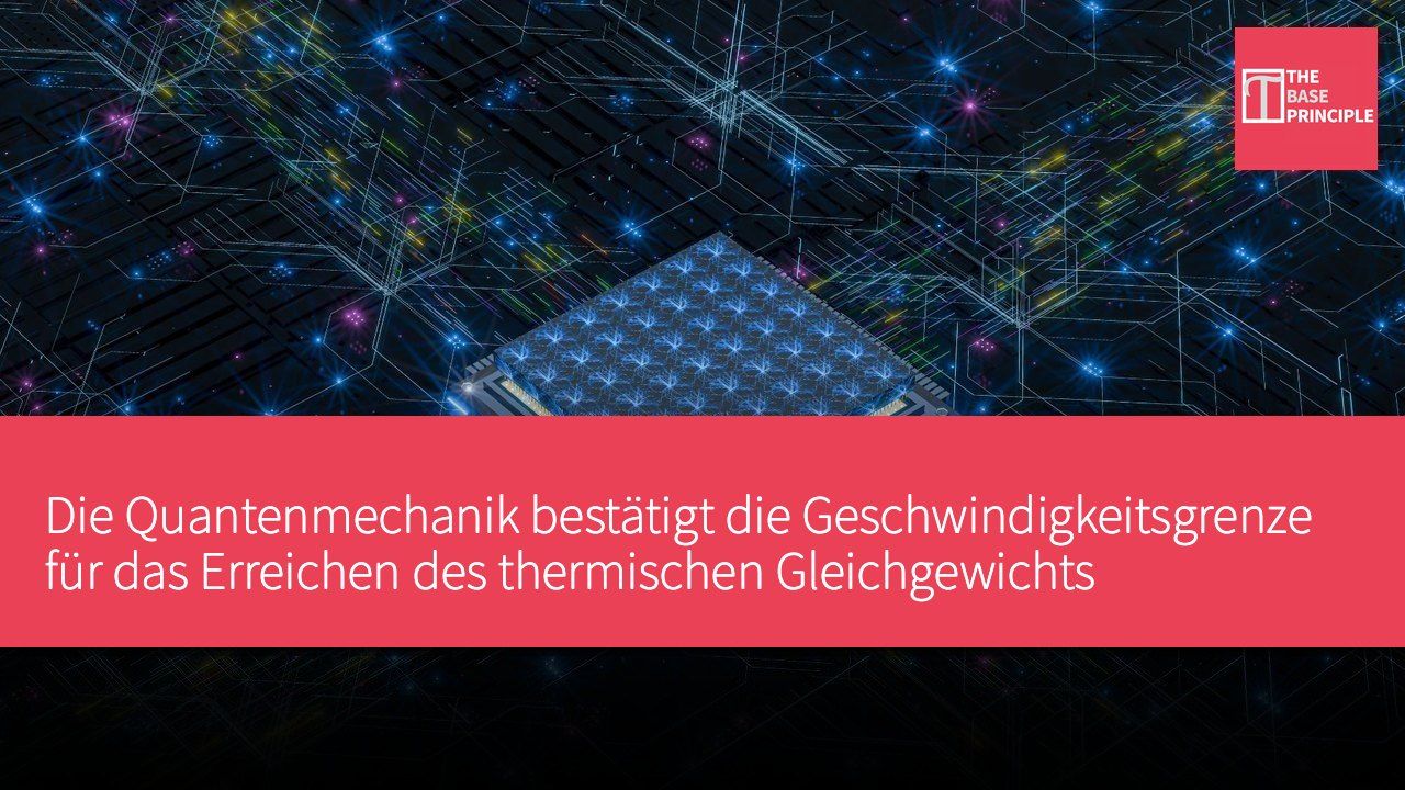 Die Quantenmechanik bestätigt die Geschwindigkeitsgrenze für das Erreichen des thermischen Gleichgewichts
