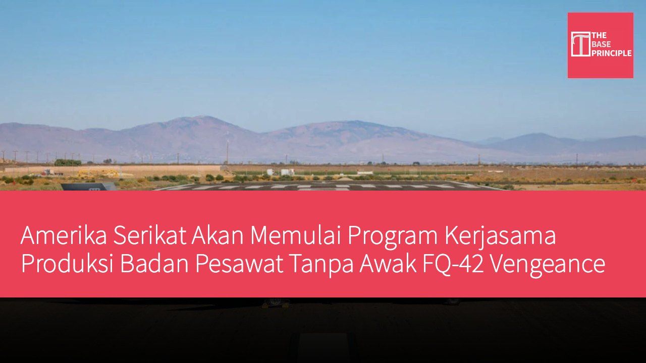 Amerika Serikat Akan Memulai Program Kerjasama Produksi Badan Pesawat Tanpa Awak FQ-42 Vengeance