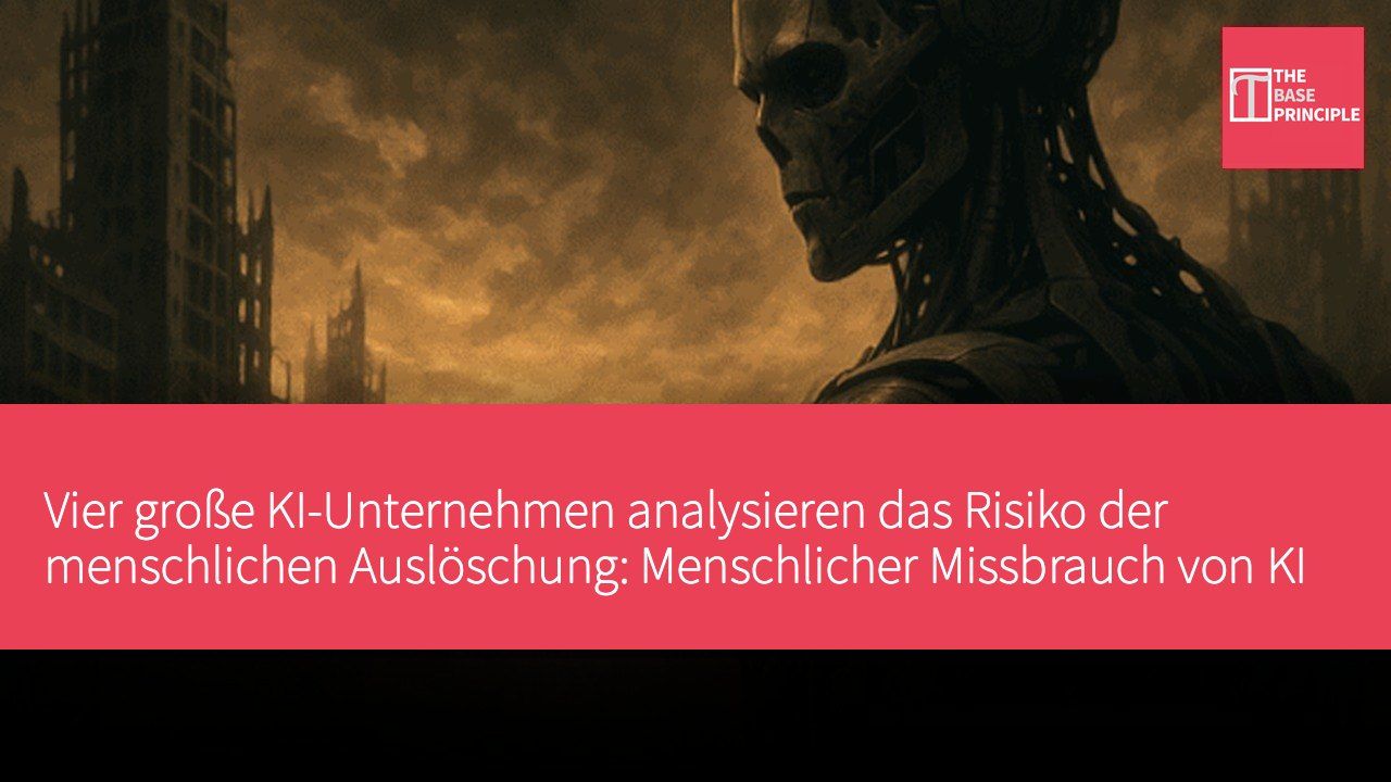 Vier große KI-Unternehmen analysieren das Risiko der menschlichen Auslöschung: Menschlicher Missbrauch von KI ist bedrohlicher als die KI selbst