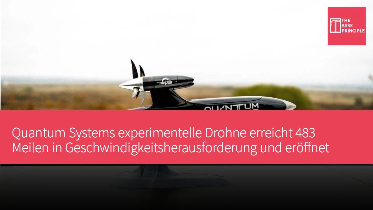 Quantum Systems experimentelle Drohne erreicht 483 Meilen in Geschwindigkeitsherausforderung und eröffnet neues Rekordpotenzial für Batterief flüge