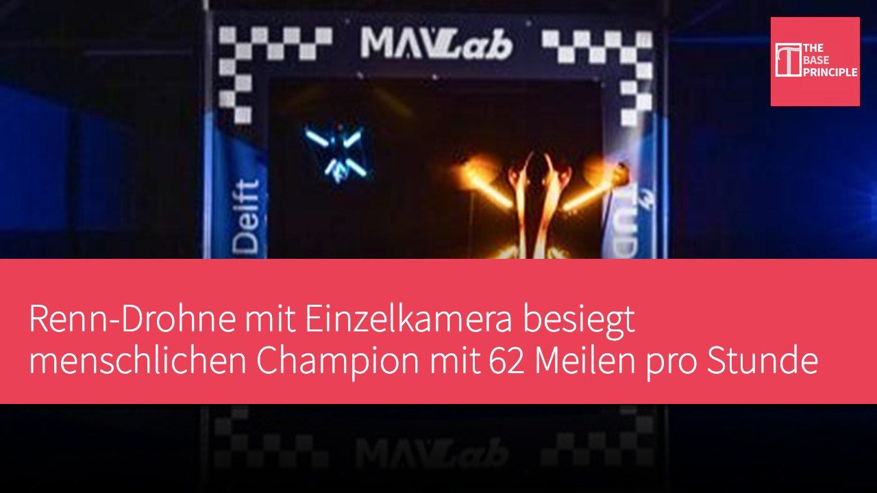 Renn-Drohne mit Einzelkamera besiegt menschlichen Champion mit 62 Meilen pro Stunde