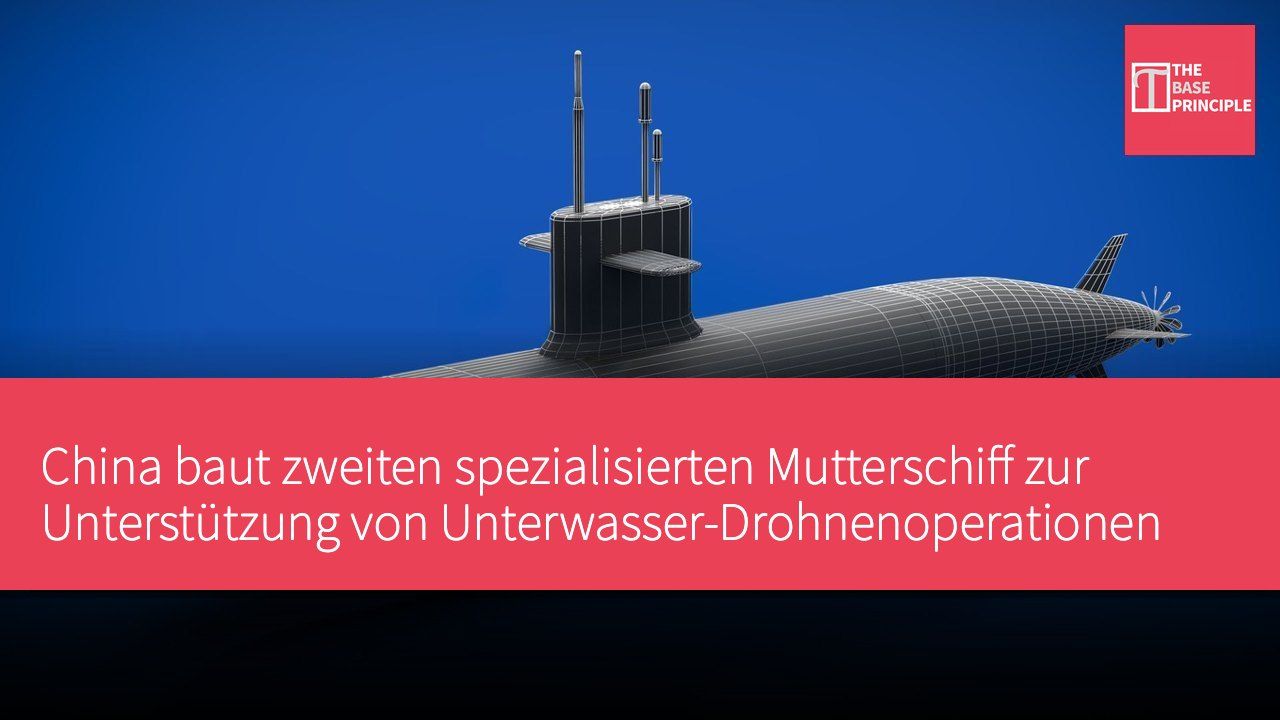 China baut zweiten spezialisierten Mutterschiff zur Unterstützung von Unterwasser-Drohnenoperationen