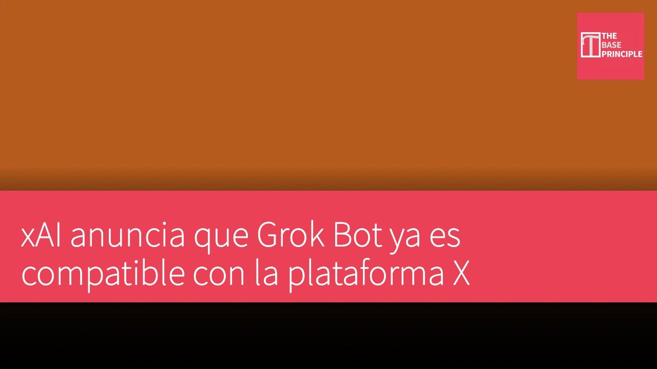 xAI anuncia que Grok Bot ya es compatible con la plataforma X