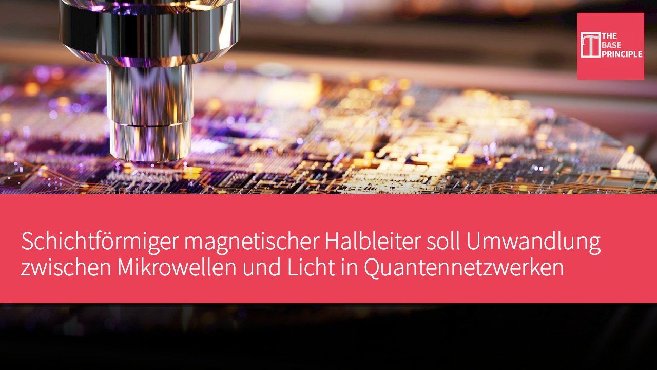 Schichtförmiger magnetischer Halbleiter soll Umwandlung zwischen Mikrowellen und Licht in Quantennetzwerken ermöglichen