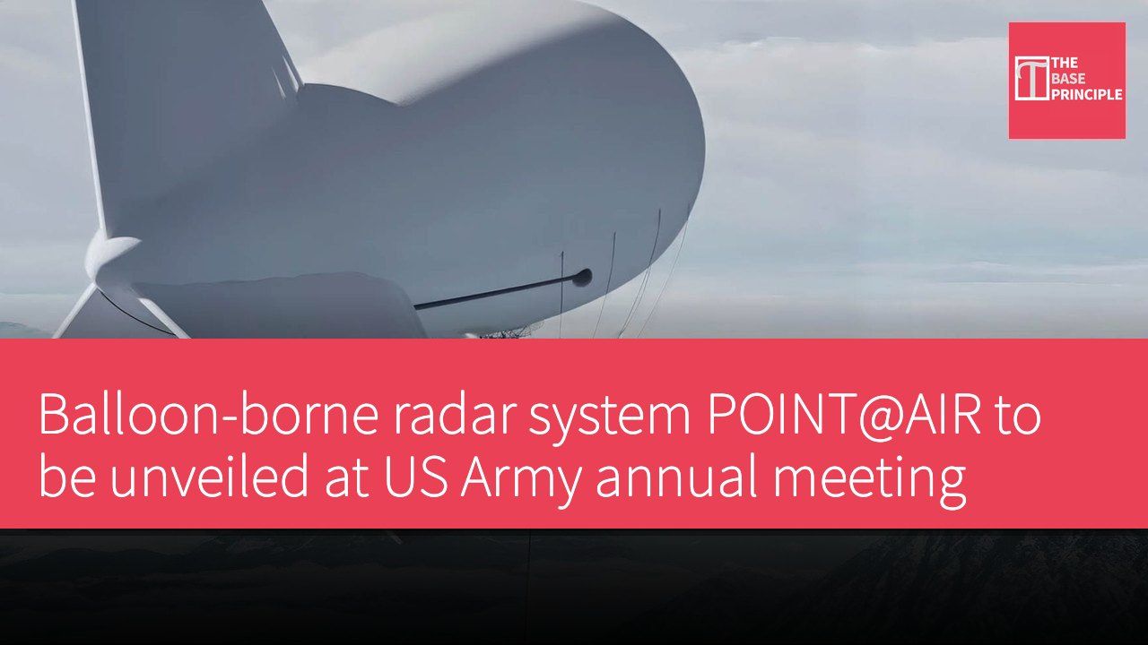 Balloon-borne radar system POINT@AIR to be unveiled at US Army annual meeting