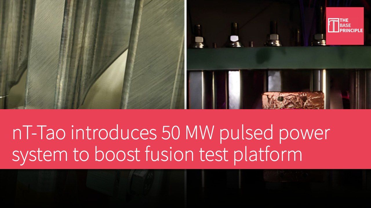 nT-Tao introduces 50 MW pulsed power system to boost fusion test platform