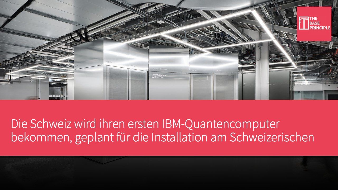 Die Schweiz wird ihren ersten IBM-Quantencomputer bekommen, geplant für die Installation am Schweizerischen Nationalen Supercomputing Centre im Jahr 2026