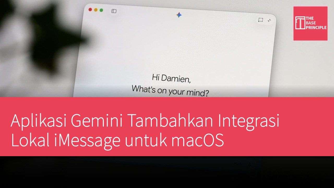 Aplikasi Gemini Tambahkan Integrasi Lokal iMessage untuk macOS
