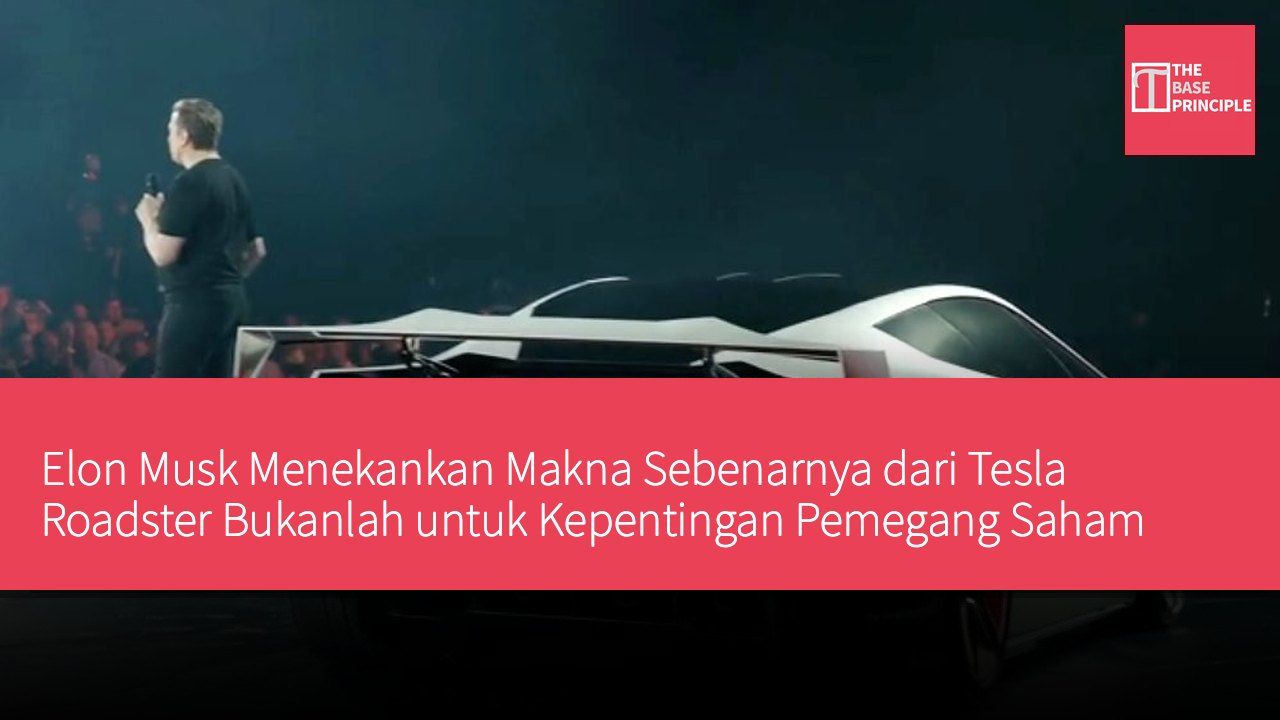 Elon Musk Menekankan Makna Sebenarnya dari Tesla Roadster Bukanlah untuk Kepentingan Pemegang Saham