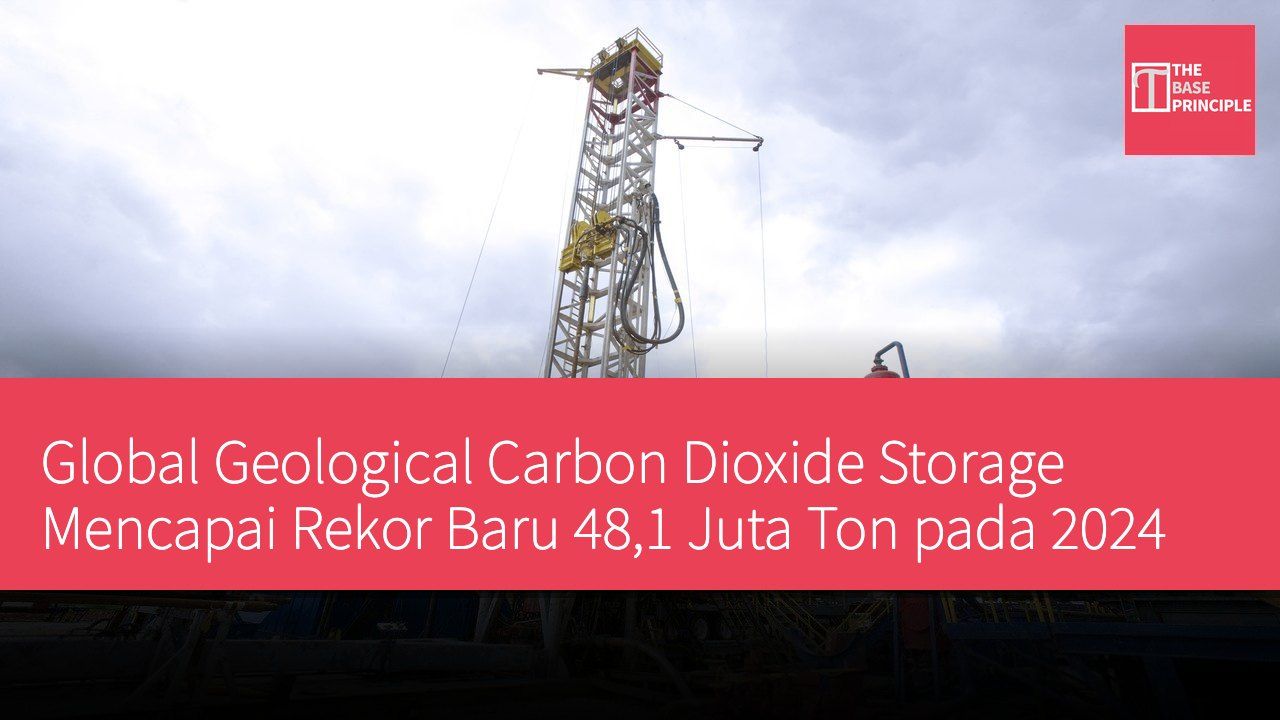 Global Geological Carbon Dioxide Storage Mencapai Rekor Baru 48,1 Juta Ton pada 2024
