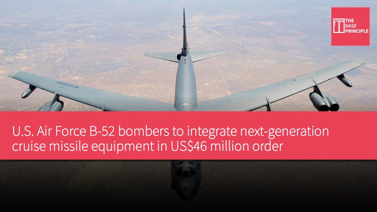 U.S. Air Force B-52 bombers to integrate next-generation cruise missile equipment in US$46 million order