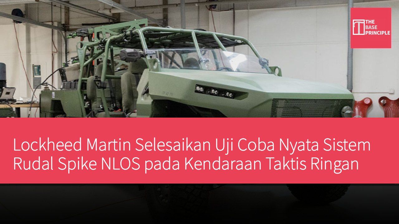 Lockheed Martin Selesaikan Uji Coba Nyata Sistem Rudal Spike NLOS pada Kendaraan Taktis Ringan