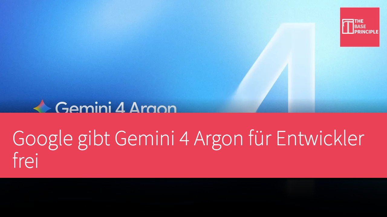 Google gibt Gemini 4 Argon für Entwickler frei