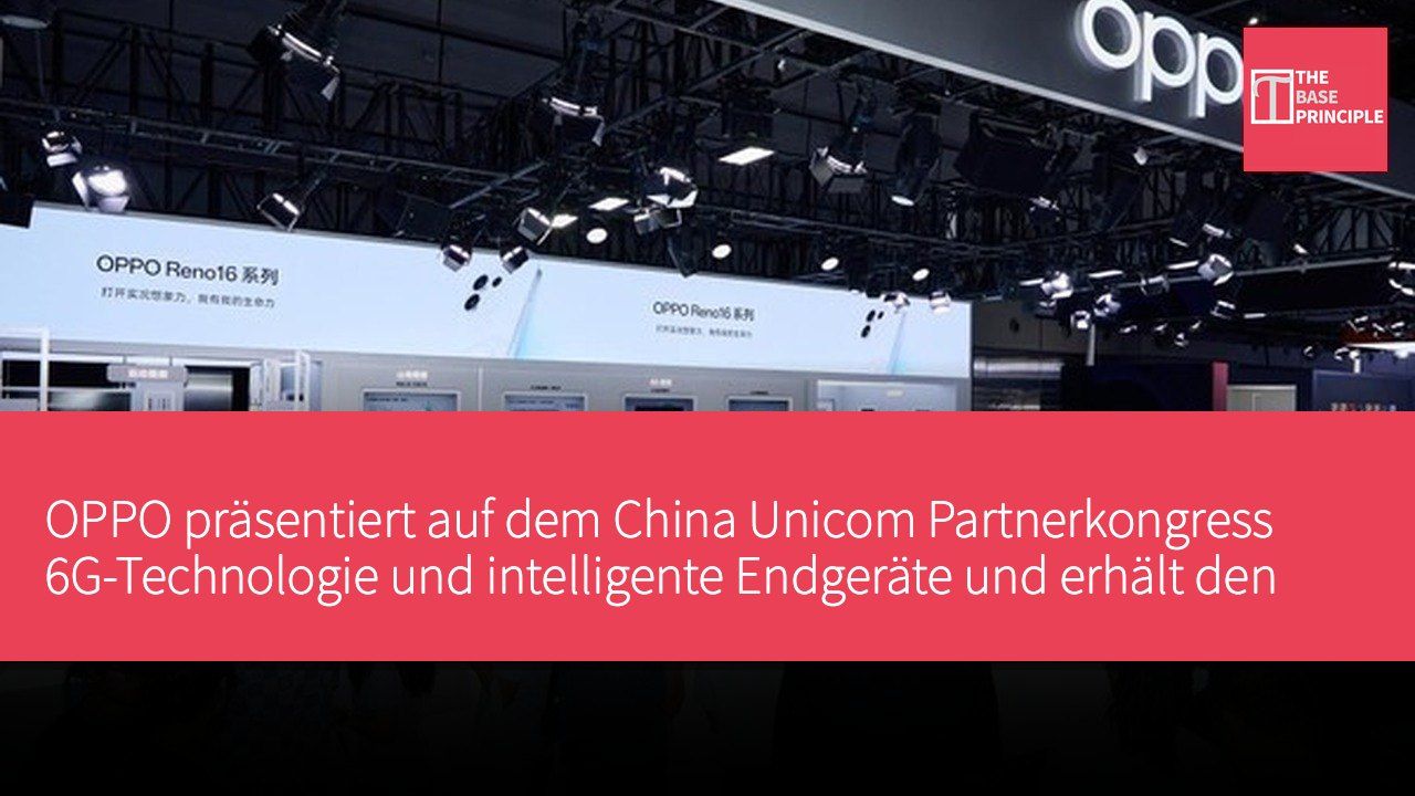 OPPO präsentiert auf dem China Unicom Partnerkongress 6G-Technologie und intelligente Endgeräte und erhält den "Innovationspreis für Endgeräte"