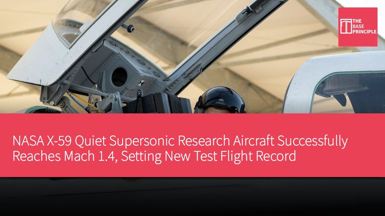 NASA X-59 Quiet Supersonic Research Aircraft Successfully Reaches Mach 1.4, Setting New Test Flight Record