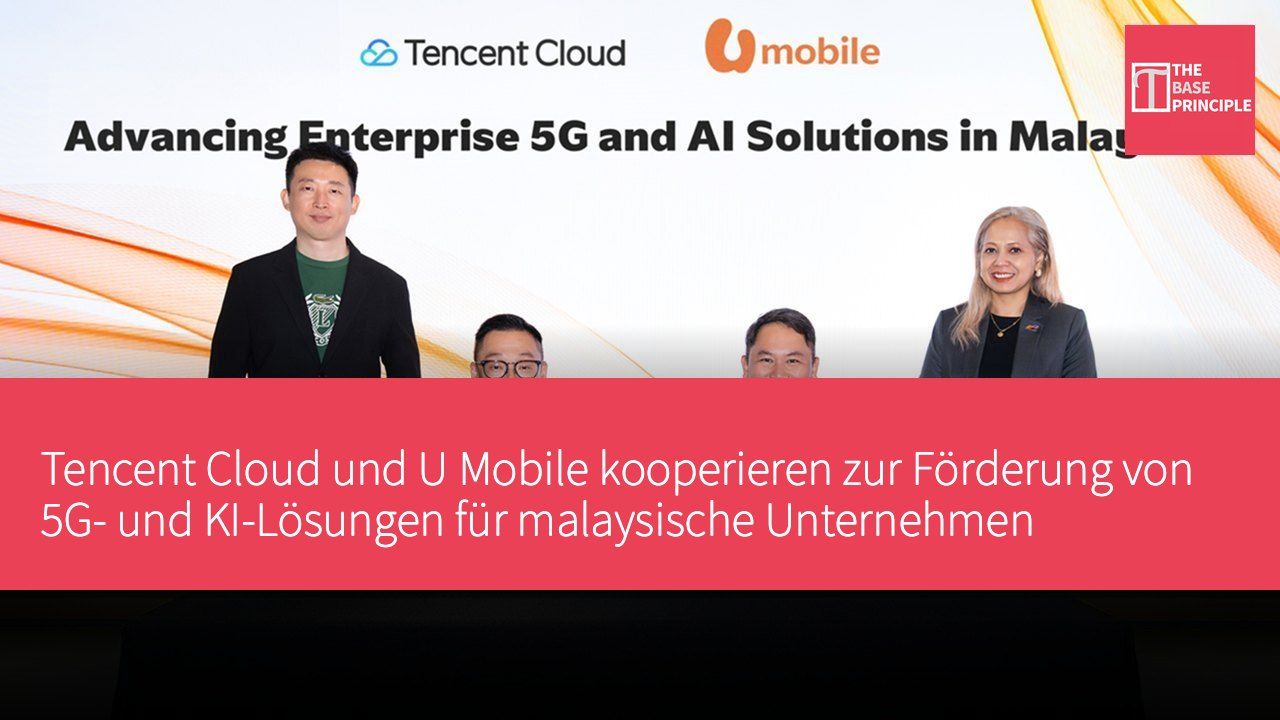 Tencent Cloud und U Mobile kooperieren zur Förderung von 5G- und KI-Lösungen für malaysische Unternehmen