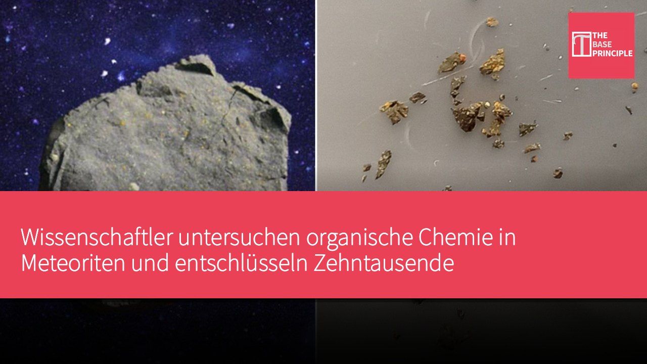 Wissenschaftler untersuchen organische Chemie in Meteoriten und entschlüsseln Zehntausende kohlenstoffbasierter Molekülstrukturen