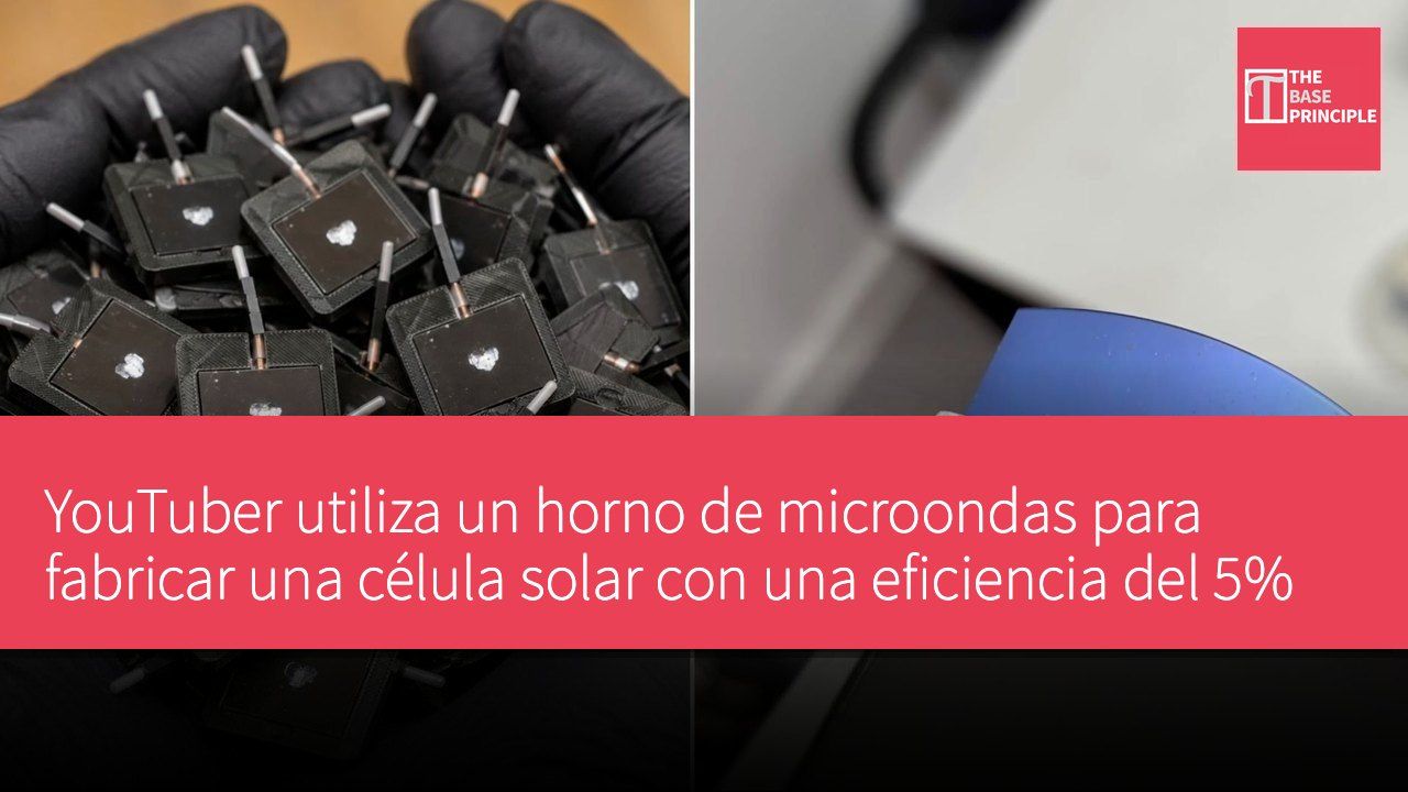 YouTuber utiliza un horno de microondas para fabricar una célula solar con una eficiencia del 5%
