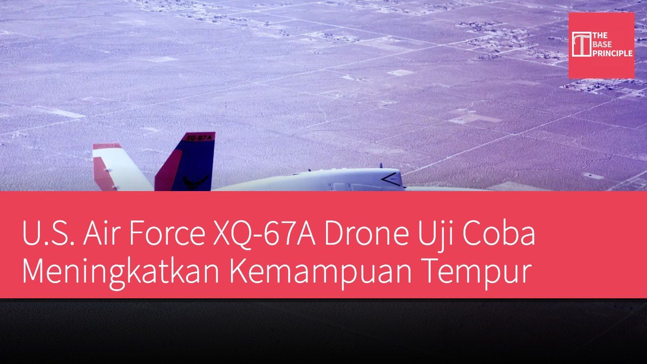 U.S. Air Force XQ-67A Drone Uji Coba Meningkatkan Kemampuan Tempur