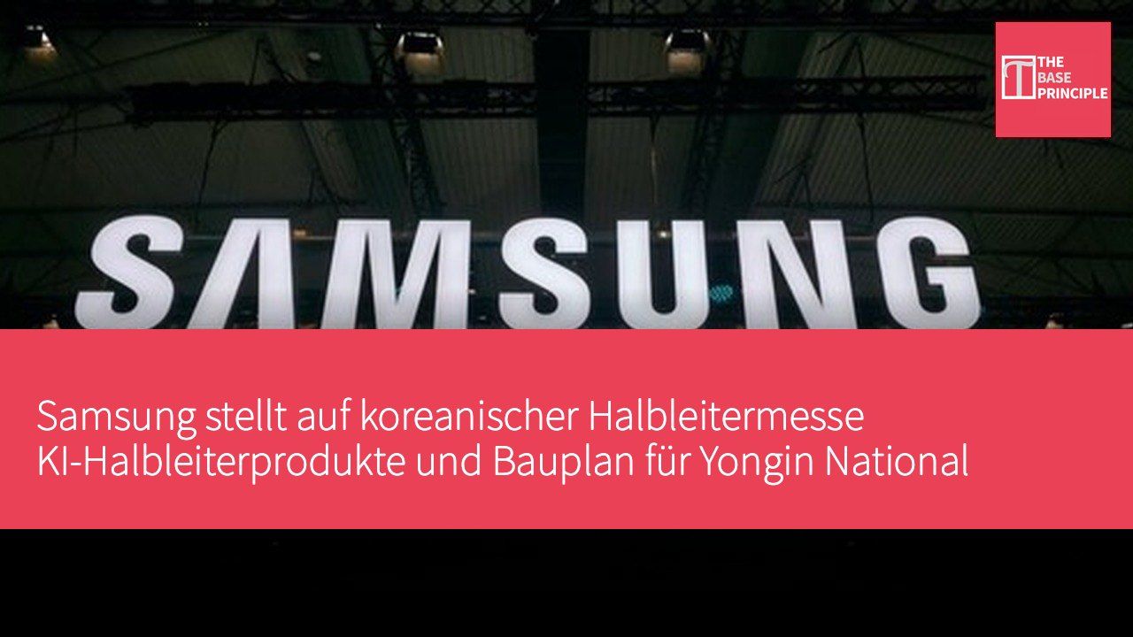 Samsung stellt auf koreanischer Halbleitermesse KI-Halbleiterprodukte und Bauplan für Yongin National Industrial Complex vor
