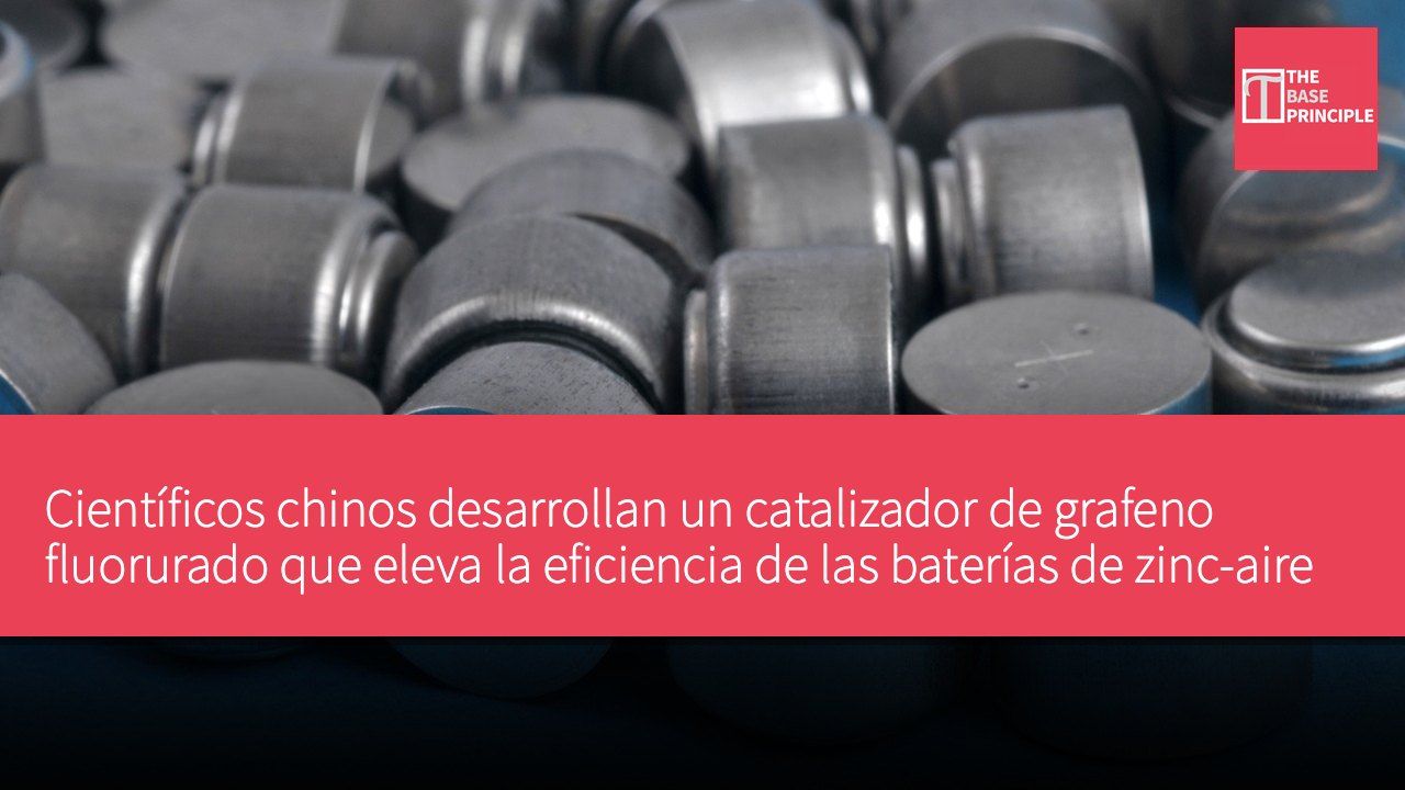 Científicos chinos desarrollan un catalizador de grafeno fluorurado que eleva la eficiencia de las baterías de zinc-aire al 98% y les permite operar durante 820 horas.