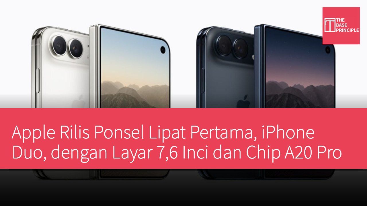 Apple Rilis Ponsel Lipat Pertama, iPhone Duo, dengan Layar 7,6 Inci dan Chip A20 Pro