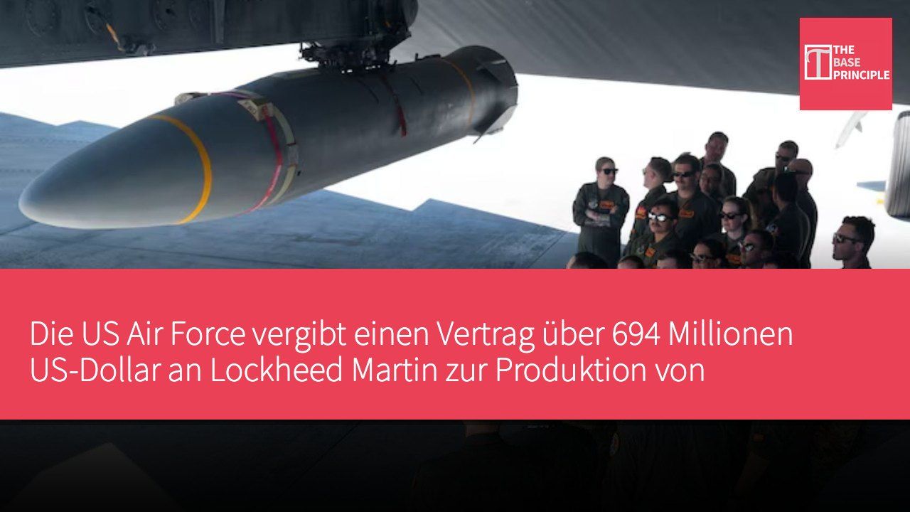 Die US Air Force vergibt einen Vertrag über 694 Millionen US-Dollar an Lockheed Martin zur Produktion von Hyperschallraketen