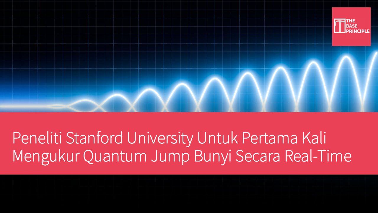 Peneliti Stanford University Untuk Pertama Kali Mengukur Quantum Jump Bunyi Secara Real-Time