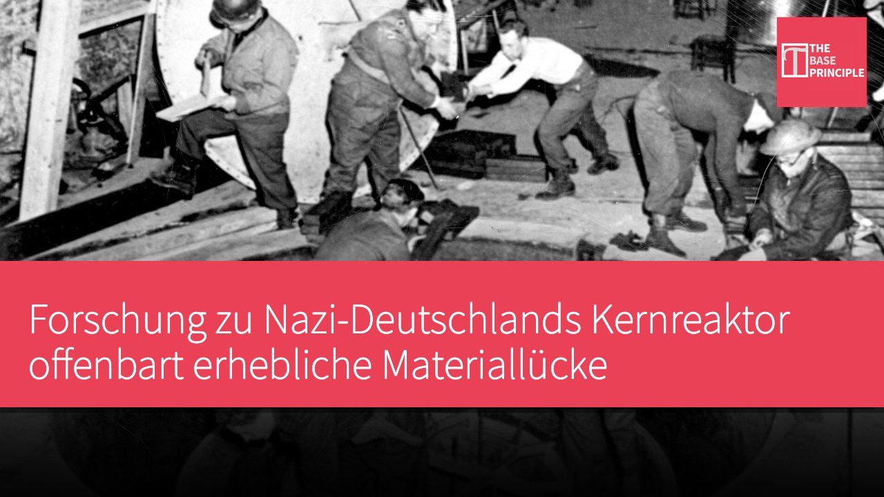 Forschung zu Nazi-Deutschlands Kernreaktor offenbart erhebliche Materiallücke