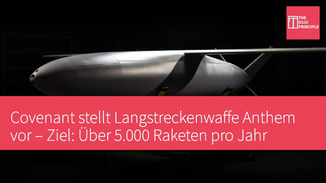 Covenant stellt Langstreckenwaffe Anthem vor – Ziel: Über 5.000 Raketen pro Jahr