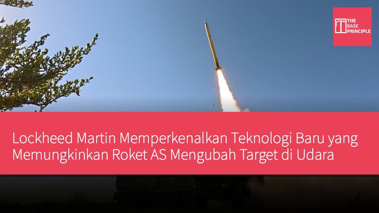 Lockheed Martin Memperkenalkan Teknologi Baru yang Memungkinkan Roket AS Mengubah Target di Udara