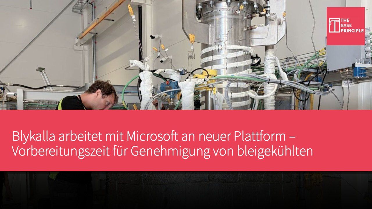 Blykalla arbeitet mit Microsoft an neuer Plattform – Vorbereitungszeit für Genehmigung von bleigekühlten Reaktoren sinkt auf wenige Monate