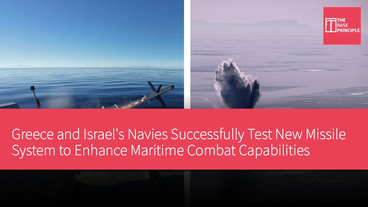 Greece and Israel's Navies Successfully Test New Missile System to Enhance Maritime Combat Capabilities
