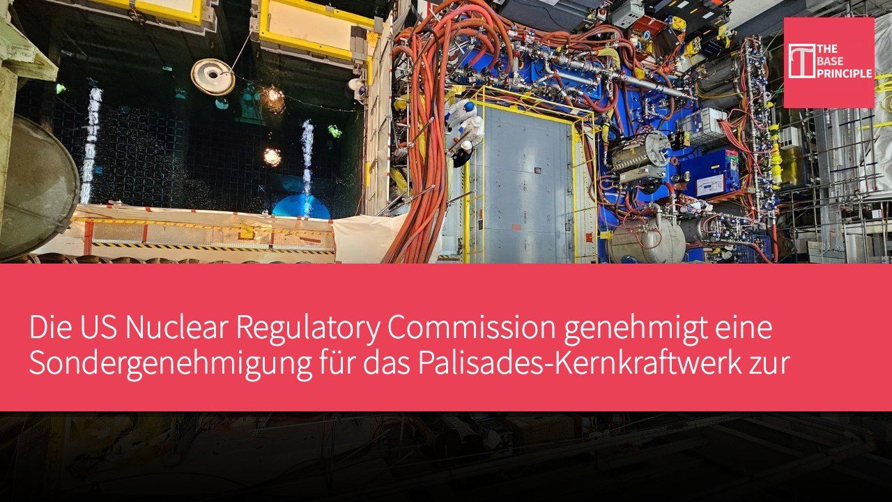 Die US Nuclear Regulatory Commission genehmigt eine Sondergenehmigung für das Palisades-Kernkraftwerk zur Handhabung von Brennstoffvorfällen