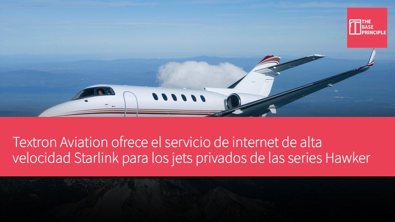 Textron Aviation ofrece el servicio de internet de alta velocidad Starlink para los jets privados de las series Hawker 700, 800 y 900