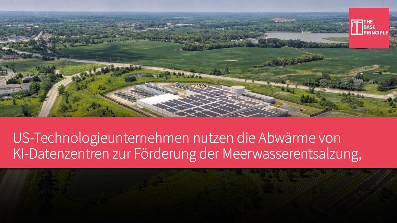 US-Technologieunternehmen nutzen die Abwärme von KI-Datenzentren zur Förderung der Meerwasserentsalzung, die täglich 200.000 Gallonen Trinkwasser produzieren kann.