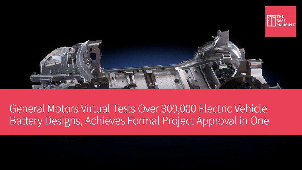 General Motors Virtual Tests Over 300,000 Electric Vehicle Battery Designs, Achieves Formal Project Approval in One Month