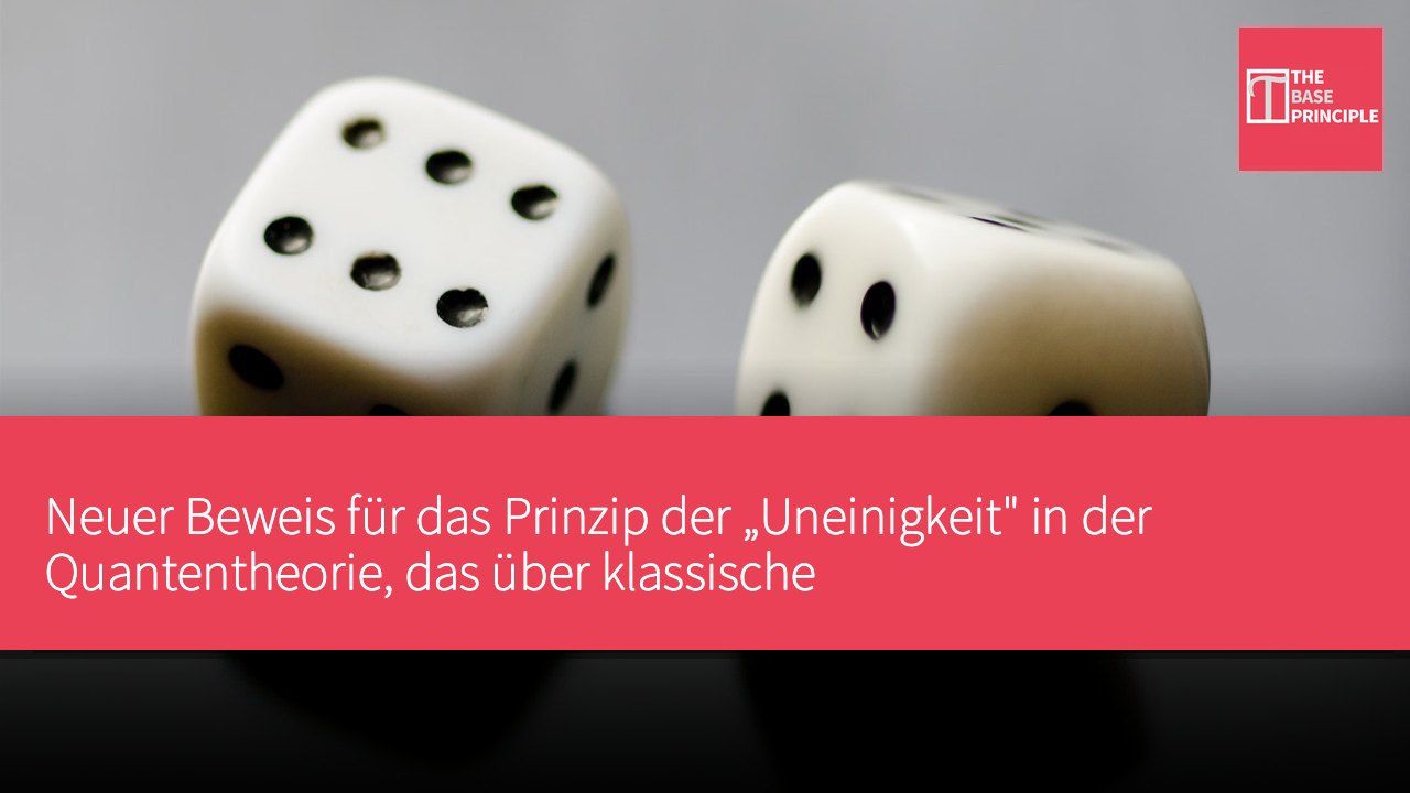Neuer Beweis für das Prinzip der „Uneinigkeit" in der Quantentheorie, das über klassische Wahrscheinlichkeitsansätze hinausgeht