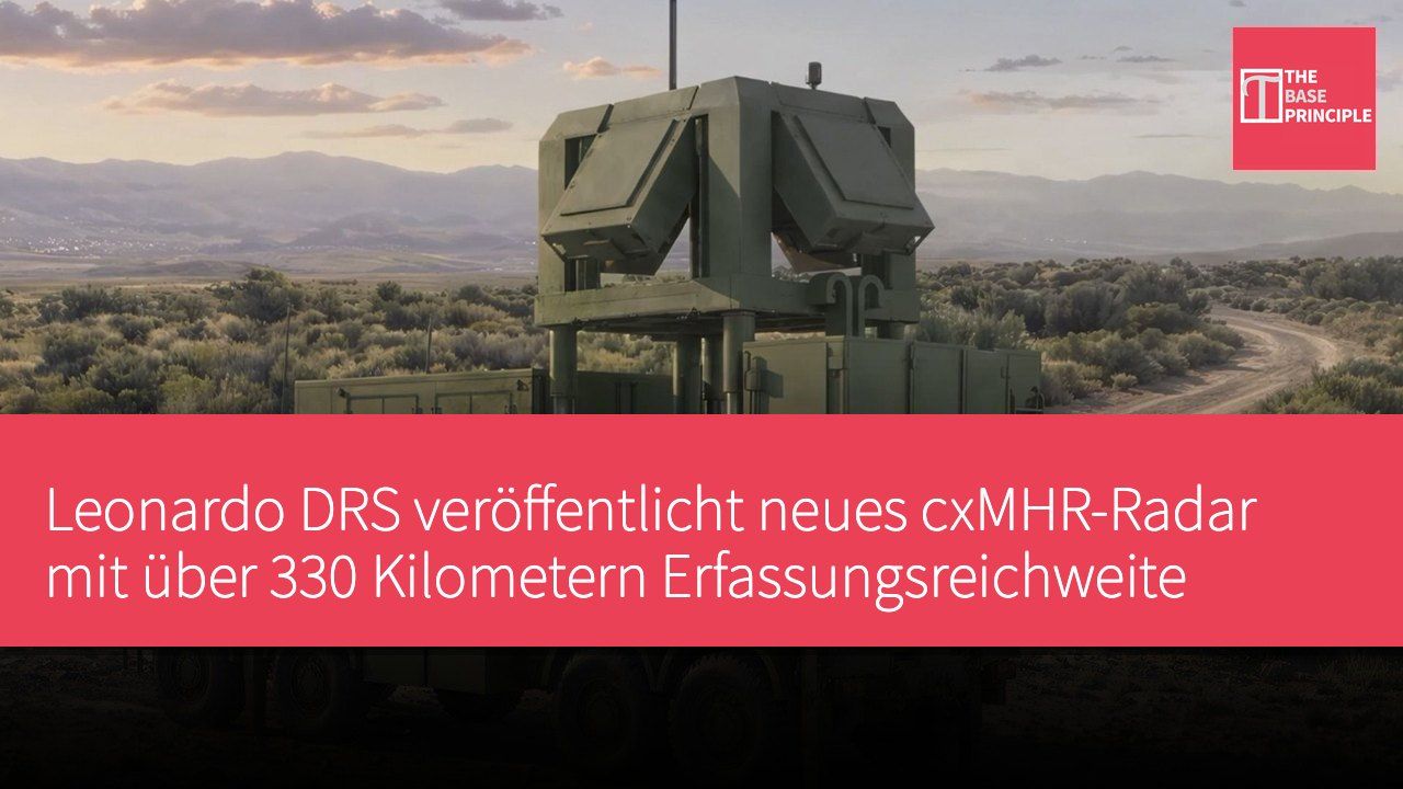 Leonardo DRS veröffentlicht neues cxMHR-Radar mit über 330 Kilometern Erfassungsreichweite