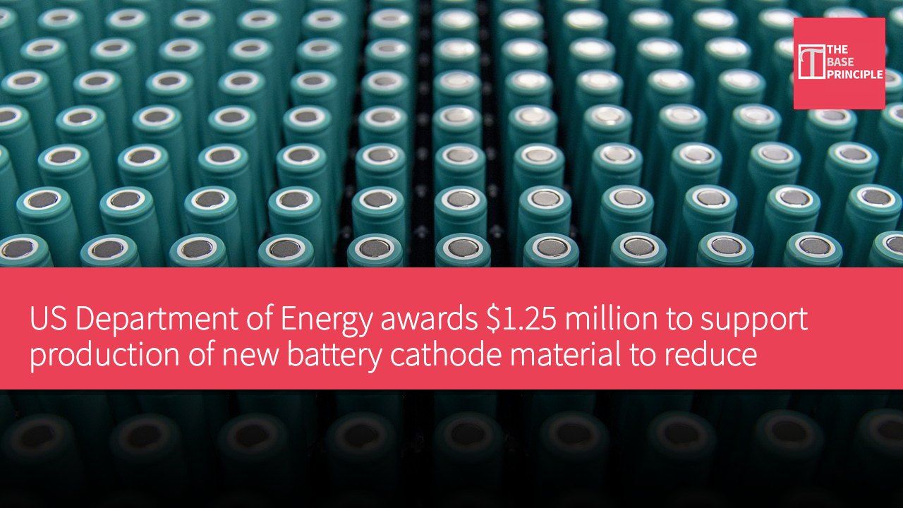 US Department of Energy awards $1.25 million to support production of new battery cathode material to reduce dependence on graphite