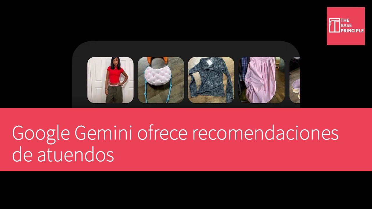 Google Gemini ofrece recomendaciones de atuendos