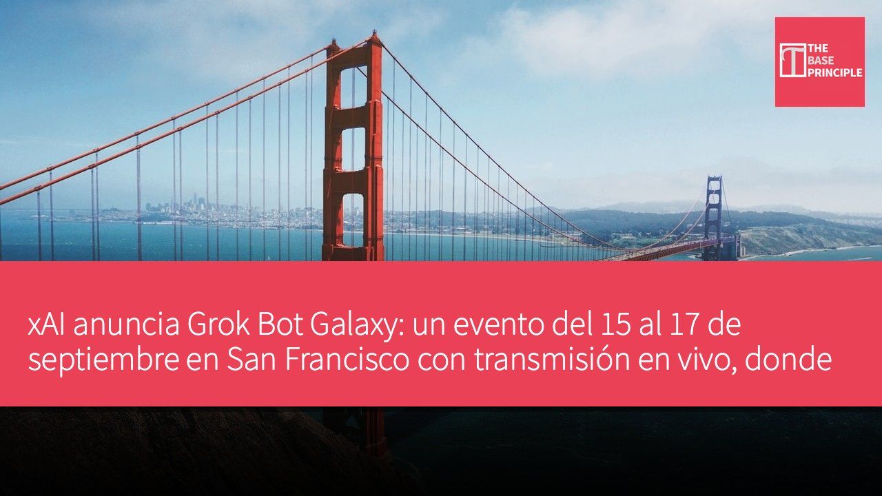 xAI anuncia Grok Bot Galaxy: un evento del 15 al 17 de septiembre en San Francisco con transmisión en vivo, donde tres personas construirán una empresa desde cero utilizando Grok Bot