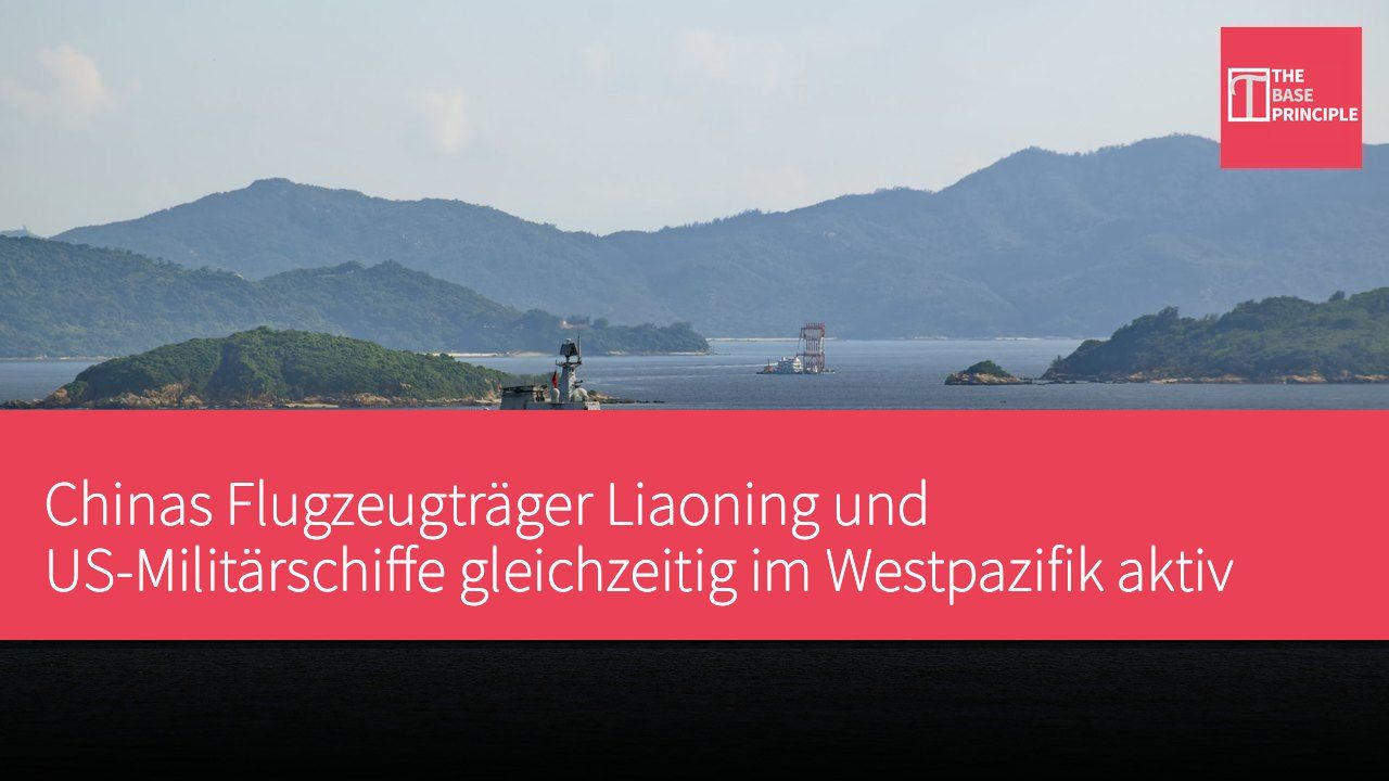 Chinas Flugzeugträger Liaoning und US-Militärschiffe gleichzeitig im Westpazifik aktiv