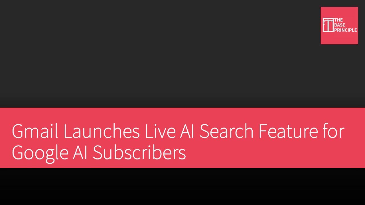 Gmail Launches Live AI Search Feature for Google AI Subscribers