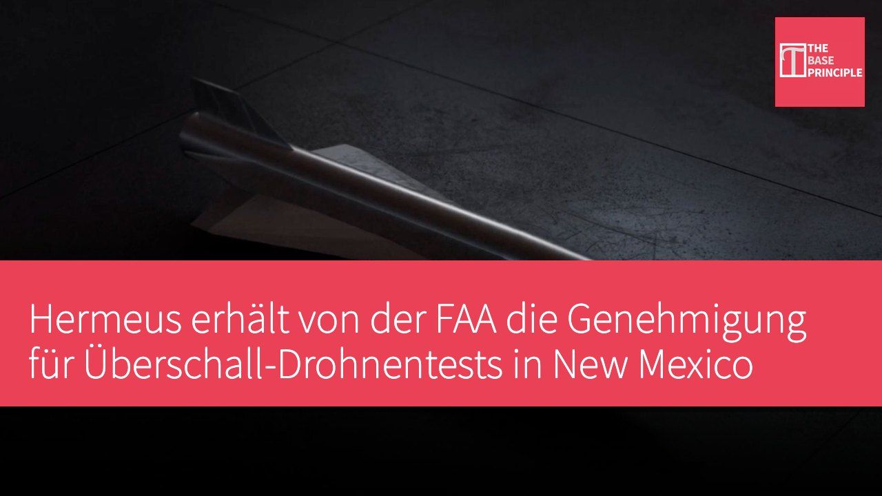 Hermeus erhält von der FAA die Genehmigung für Überschall-Drohnentests in New Mexico