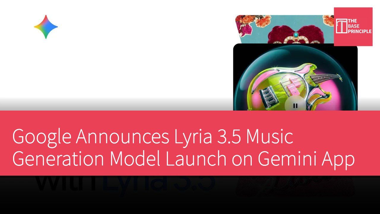 Google Announces Lyria 3.5 Music Generation Model Launch on Gemini App