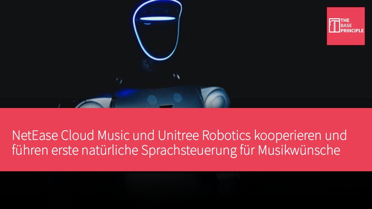 NetEase Cloud Music und Unitree Robotics kooperieren und führen erste natürliche Sprachsteuerung für Musikwünsche bei Robotern ein